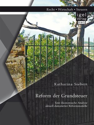 cover image of Reform der Grundsteuer. Eine ökonomische Analyse aktuell diskutierter Reformmodelle
